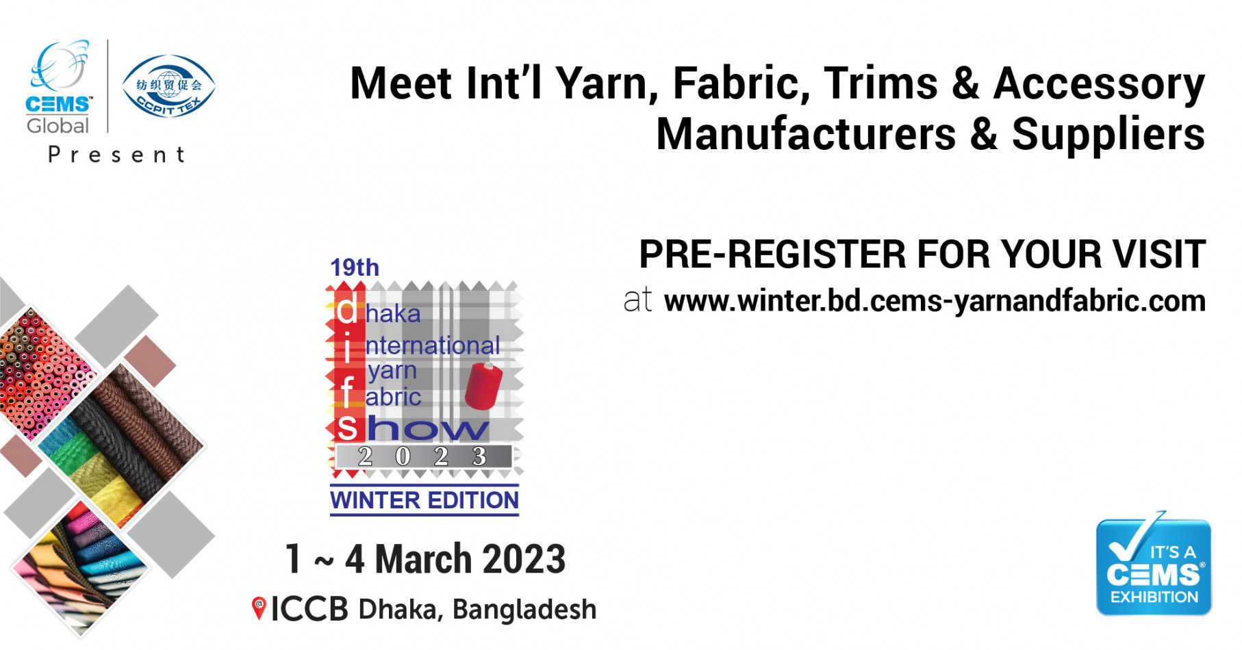 CEMS-Global USA & CCPIT-Tex China to organize the 19th Dhaka Int'l Yarn & Fabric Show 2023 in Bangladesh from 1 ~ 4 March 2023