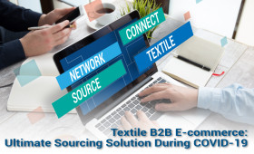 Textile E-commerce B2B Platform to Be the Ultimate Solution in Crisis Like CoronaVirus-19
