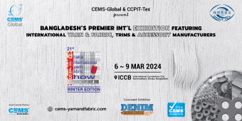 CEMS-Global and CCPIT-Tex's 21st Dhaka Int'l Yarn & Fabric Show 2024 (Winter Edition) from 6 - 9 March 2024